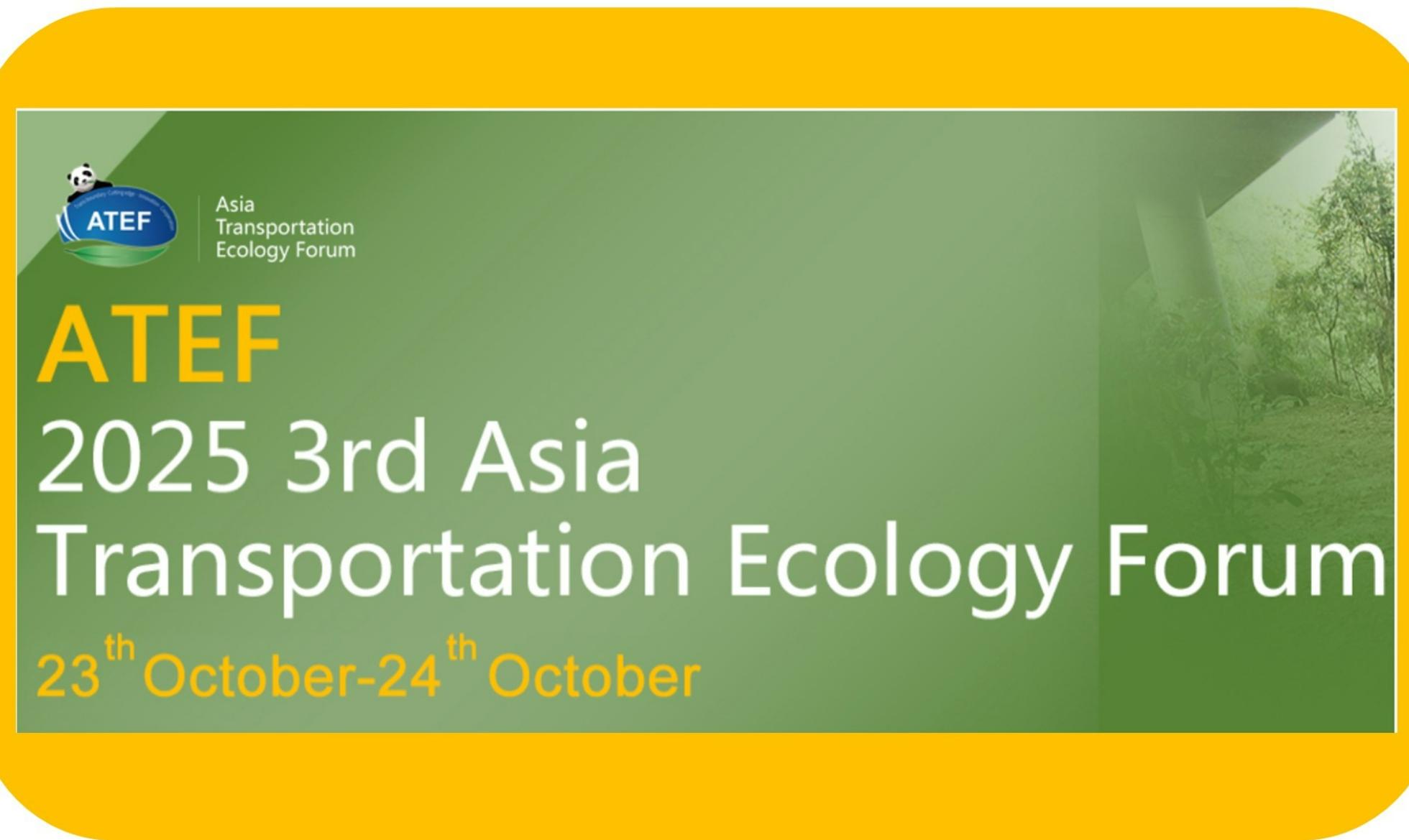 2025 3rd Asia Transportation Ecology Forum